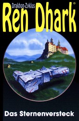 Ren Dhark Buch 25: Das Sternenversteck