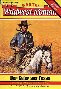 Wildwest-Roman Nr. 1754: »Der Geier aus Texas«